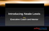 Introducing  Neale  Lewis