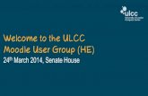 ULCC Moodle User Group (HE) 25.03.14