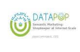 DataPop at DRS: Semantic Advertising: Bringing Meaning to Big Data