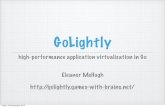 Golightly: High-Performance Application Virtualisation in Go