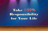 Take 100% Responsibility