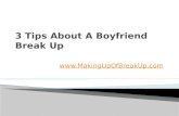 3 Tips About A Boyfriend Break Up