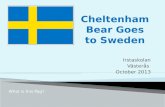 Cheltenham bear goes to sweden october 2013 powerpoint