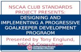 NSCAA - Designing a Progressive Goalkeeper Development Program (presented by Tony Englund)