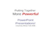 Creating more Powerful PowerPoint Presentations