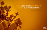 What Video Games Can Teach Us About Real Time Marketing