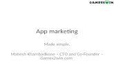 App marketing Made simple - Mahesh Khambadkone, Games2win.com: NGDC 2012