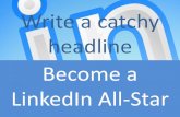 Become a LinkedIn All-Star - Create a catchy headline