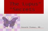 Lupus Secrets for Nonmedical people patients and families to learn how to live with and fight against lupus