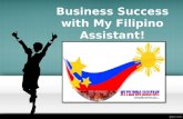 Business success with my filipino assistant