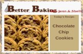Better Baking: Chocolate Chip Cookies