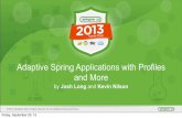 Adaptive Spring Applications with Profiles and More
