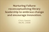 Nurturing Failure: reconceptualizing library leadership to embrace change and encourage innovation