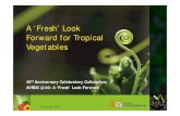 A Fresh Look Forward for Tropical Vegetables