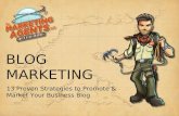 Blog Marketing: 13 Proven Strategies To Promote And Market Your Business B…