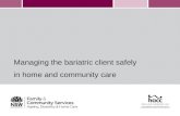 Managing the bariatric client safely  in home and community care