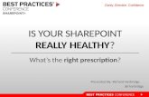 Best  Practices    Is  Your  Share Point  Really  Healthy