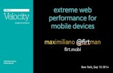 Extreme Web Performance for Mobile Devices - Velocity NY