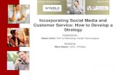 Incorporating Social Media and Customer Service Mary Naylor VIPdesk Blake Cahill Visible Technologies 040610