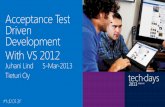 TechDays 2013 Juhani Lind: Acceptance Test Driven Development With VS 2012