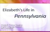 Elizabeths Life In Pennsylvania