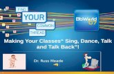 Making Your Classes, Sing, Dance, Talk, and Talk Back!