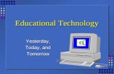 Educational Technology Yesterday, Today, and
