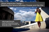 Urban Interaction Design: Exploring the Space between People and the City