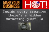 Creative Ely: Inside every creative there's a hidden marketing guerilla