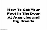 How To Get Your Small Foot In the Big Door of Brands and Agencies
