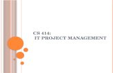 CS 414 (IT Project Management)