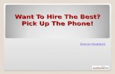 Want to Hire the Best? Pick Up the Phone!