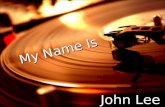 My Name Is John Lee