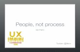 People, not process (UX Cambridge)