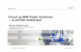 Cloud og IBM Power Systemer – et perfekt makkerpar (IBM Systems and Technology Group)