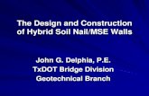 John Delphia Design and Construction of Hybrid Soil Nail-MSE Wall