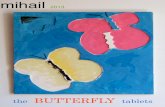 Mihail, THE BUTTERFLY TABLETS