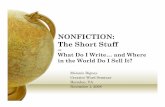 Non Fiction: the Short Stuff OR What Do I Write ... and Where in the World Do I Sell It?