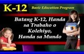 Ano ang layunin ng DepEd K to 12 program