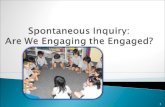 Spontaneous Inquiry in the Classroom