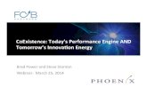 CoExistence: Today’s Performance Engine and Tomorrow’s Innovation Energy