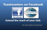 Social Toastmasters. Extend the reach of your club using Facebook.