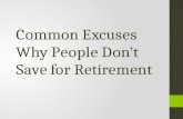 Common excuses why people don’t save for retirement