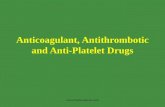 Anticoagulant, antithrombotic and anti platelet drugs