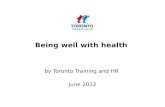 Being well with health June 2012
