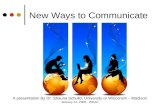 New Ways to Communicate