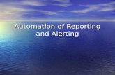 Automation Of Reporting And Alerting