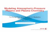 Modeling Atmospheric-Pressure Plasma and Plasma Chemistry  (Fa-Gung Fan and Santokh Badesha)