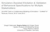 Simulation assisted elicitation and validation of behavioral specifications for multiple stakeholders