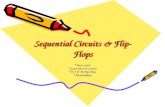 Sequential Circuits & Flip-Flops